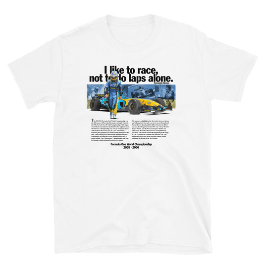 I like to race, not to do laps alone. (Front Print)